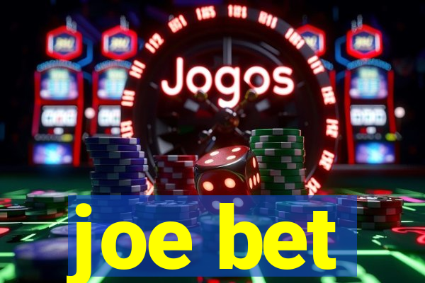 joe bet